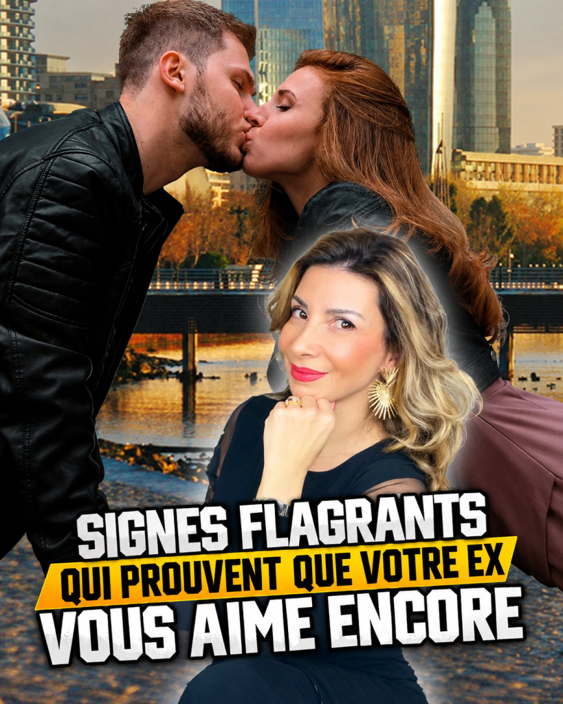 SIGNES QUI PROUVENT QUE VOTRE EX VOUS AIME ENCORE