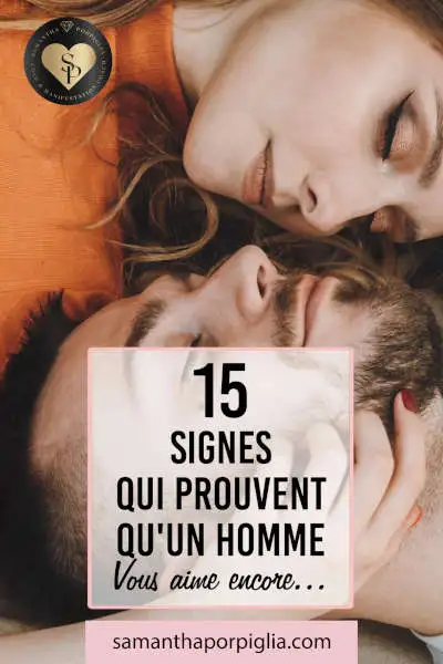 Infographie 15 signes qui prouvent qu'un homme vous aime encore